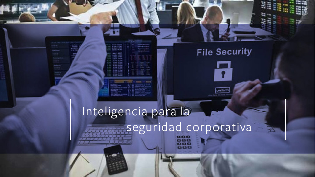 Inteligencia para la seguridad corporativa